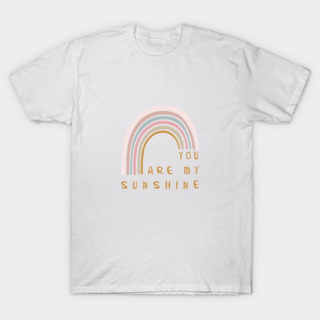 You Are My Sunshine T-Shirt by byaskcmn